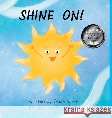 Shine On! Andy Choi Lilla Vincze 9781716623820 Lulu.com