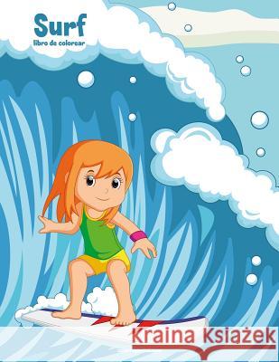 Surf libro de colorear 1 Nick Snels 9781717006073 Createspace Independent Publishing Platform