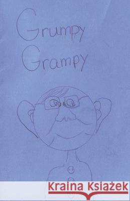 Grumpy Grampy Thea Marie Angelis 9781718042421 Independently Published