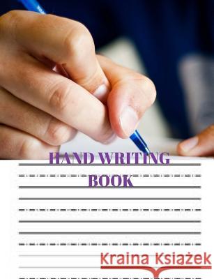 Hand Writing Book: Practice Hand Writing Book Wealthgenius Publisher 9781719486279 Createspace Independent Publishing Platform