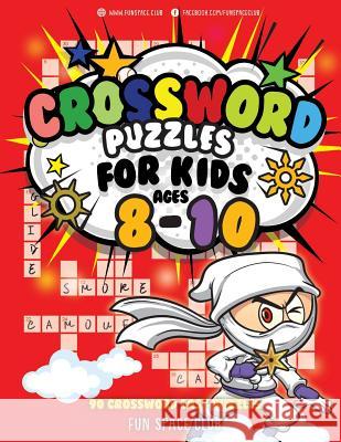 Crossword Puzzles for Kids Ages 8-10: 90 Crossword Easy Puzzle Books Nancy Dyer 9781721163762 Createspace Independent Publishing Platform