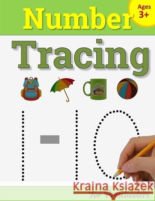 Number Tracing Book for Preschoolers: Number Writing Practice Book for Pre K and Kindergarten: Number Tracing Books for kids ages 3-5, Preschoolers Vo Mike J. Maxwell 9781721619443 Createspace Independent Publishing Platform