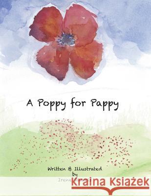 A Poppy for Pappy Irene Savakis Irene Savakis 9781721980680 Createspace Independent Publishing Platform