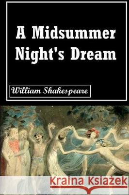A Midsummer Night's Dream William Shakespeare 9781724420848 Createspace Independent Publishing Platform