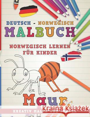 Malbuch Deutsch - Norwegisch I Norwegisch Lernen F Nerdmedia 9781726731478 Independently Published