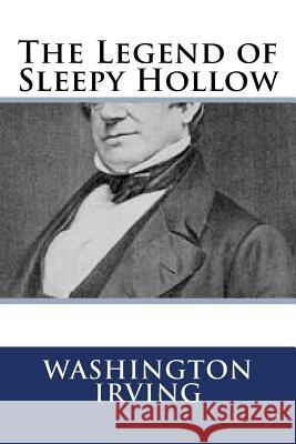 The Legend of Sleepy Hollow Washington Irving 9781727032192 Createspace Independent Publishing Platform