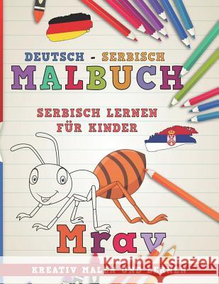 Malbuch Deutsch - Serbisch I Serbisch Lernen F Nerdmedia 9781728908342 Independently Published