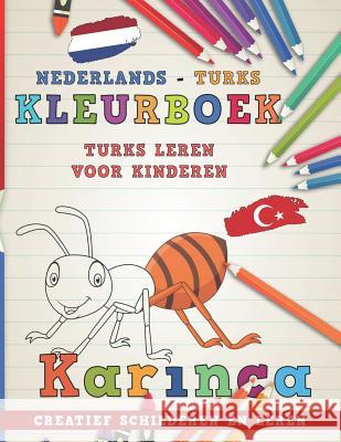Kleurboek Nederlands - Turks I Turks Leren Voor Kinderen I Creatief Schilderen En Leren Nerdmedianl 9781729062654 Independently Published