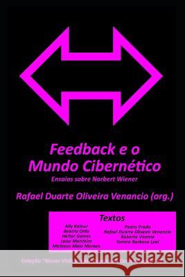 Feedback E O Mundo Cibern Ally Kalout Beatriz Ortiz Heitor Gomes 9781729473726 Independently Published