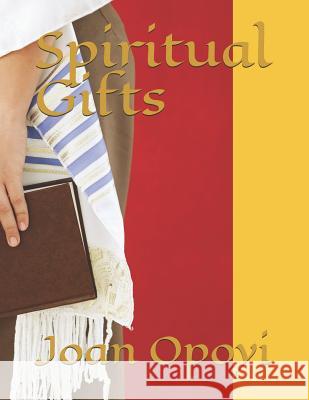 Spiritual Gifts Joan Elizabeth Opoyi 9781730805011 Independently Published