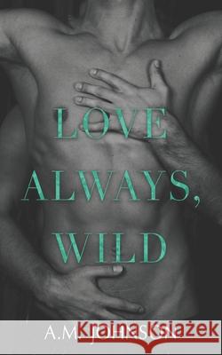 Love Always, Wild A M Johnson 9781732084261 Amanda Johnson