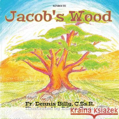Jacob's Wood Dennis J Billy, Eileen Cunis 9781732594951 Hitchcock Media Group LLC