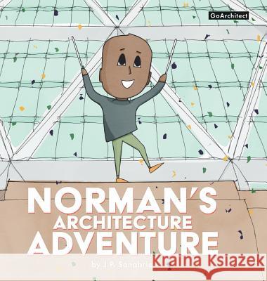 Norman's Architecture Adventure Joshua Sanabria Joshua Sanabria 9781732945104 Goarchitect LLC