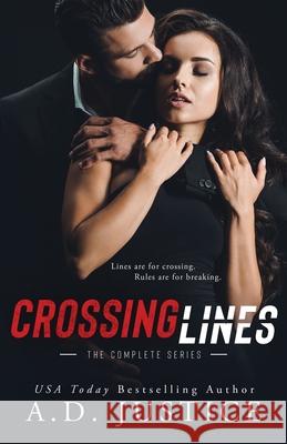 Crossing Lines: The Complete Series A D Justice 9781733907026 A.D. Justice Books