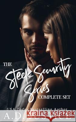 The Steele Security Series Complete Set A D Justice 9781733907033 A.D. Justice Books