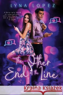 The Other End of the Line Lyna Lopez Martha Reineke Andrea Fodor 9781734364545 Websterland Books