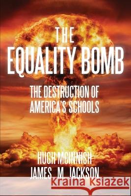 The Equality Bomb Hugh McInnish James M. Jackson 9781734638554 Chunneggee Press