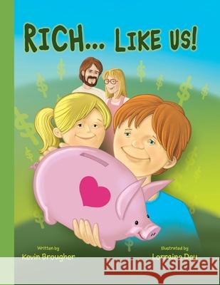 RICH...Like Us! Kevin Brougher 9781735031293 Missing Piece Press, LLC