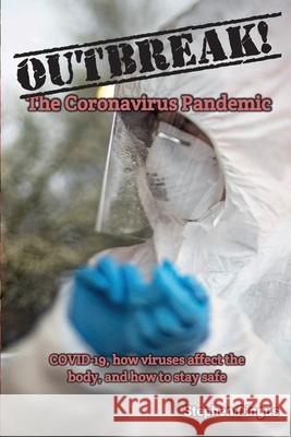 Outbreak! The Coronavirus Pandemic Stephen Dingus 9781735286402 Sciensanity