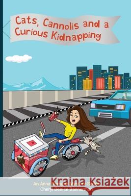 Cats, Cannolis and a Curious Kidnapping Cheryl Bannerman 9781735335223 Bannerman Books