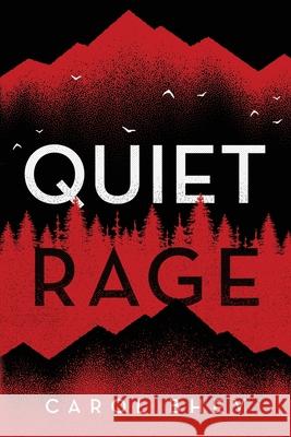Quiet Rage Carol Bhey 9781735898001 Pallas Athenia Publishing, LLC
