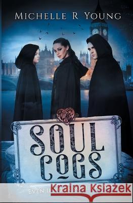 Soul Cogs: Even if Your Soul Breaks Michelle Young   9781735942124 Mypureart