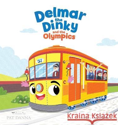 Delmar the Dinky and the Olympics Pat Danna Remesh Ram  9781735996073 Patricia Danna