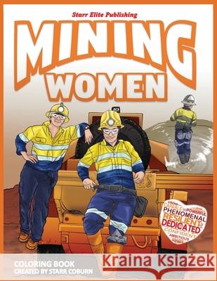 Mining Women Coloring Book Starr Coburn 9781736037348 Starr Elite Publishing
