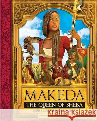 Makeda: The Queen of Sheba Marlon McKenney Marlon McKenney Jesse Byrd 9781736466605 Conscious Culture Publishing