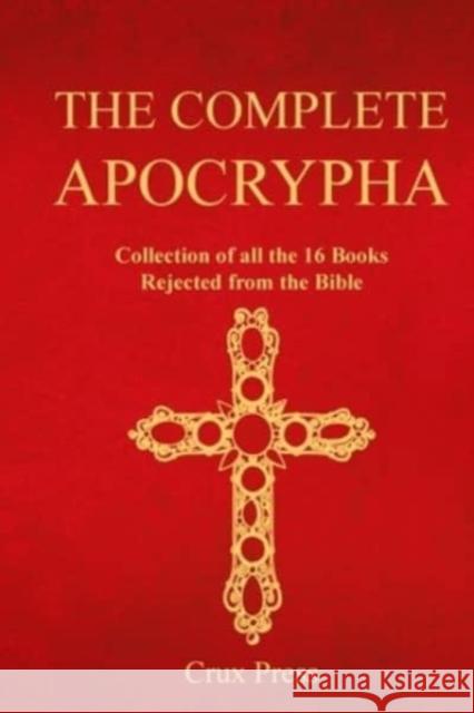The Complete Apocrypha Crux Press 9781738600595 Crux Press