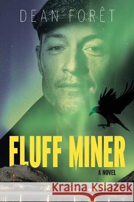 Fluff Miner Dean For?t 9781738727902 Tpni