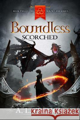 Boundless: Scorched A L French   9781739730635 Various Publishing