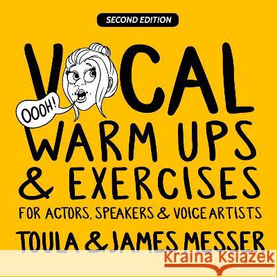 Vocal Warm Ups & Exercises For Actors, Speakers & Voice Artists Toula Mavridou-Messer   9781739962432 100 Percent Publishing