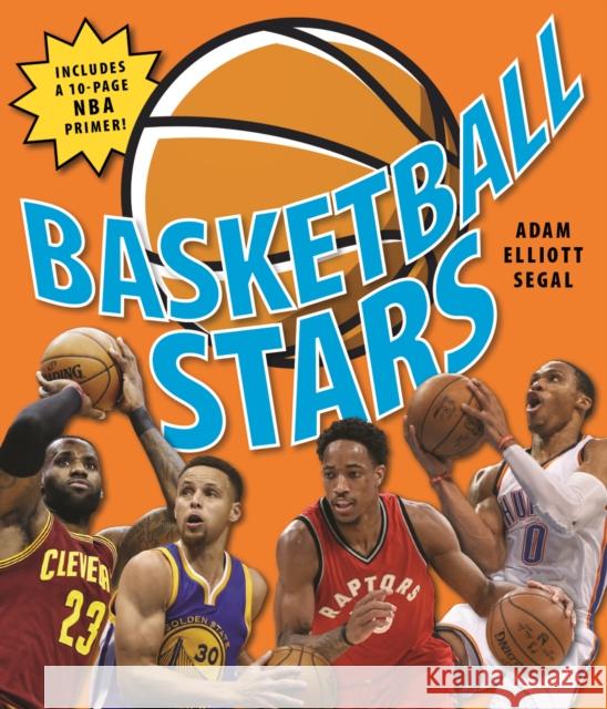 Basketball Stars Adam Segal 9781770857728 Firefly Books Ltd