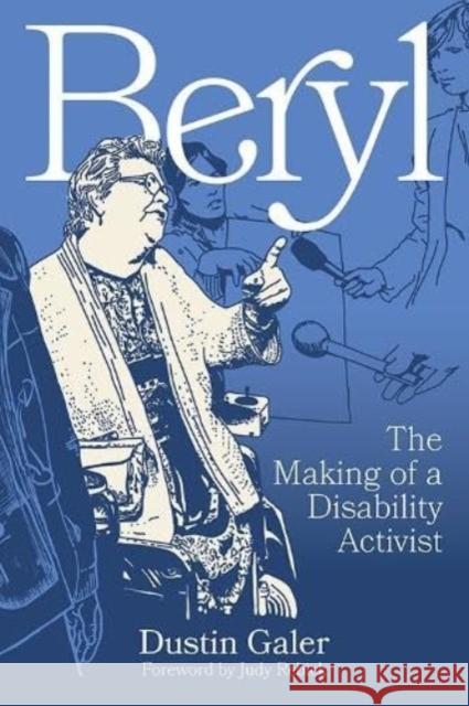 Beryl: The Making of a Disability Activist Dustin Galer 9781771136372 Between the Lines