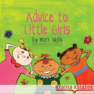 Advice to Little Girls: Includes an Activity, a Quiz, and an Educational Word List Mark Twain Anna Shukeylo A R Roumanis 9781772260168 Engage Books