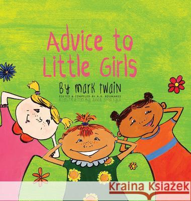 Advice to Little Girls: Includes an Activity, a Quiz, and an Educational Word List Mark Twain Anna Shukeylo A R Roumanis 9781772260175 Engage Books