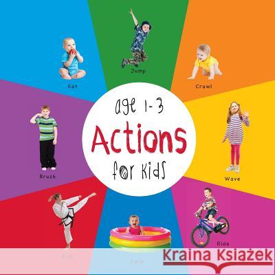 Actions for Kids age 1-3 (Engage Early Readers: Children's Learning Books) Martin, Dayna 9781772260557 Engage Books