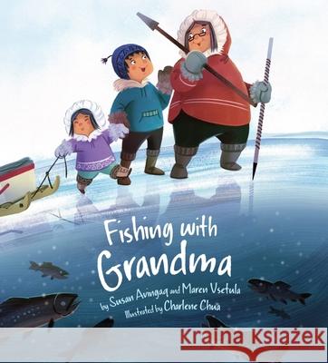 Fishing with Grandma Avingaq, Susan 9781772270846 Inhabit Media