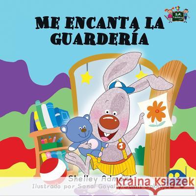 Me encanta la guardería: I Love to Go to Daycare (Spanish Edition) Admont, Shelley 9781772680966 S.a Publishing