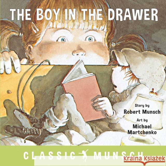 The Boy in the Drawer Robert Munsch Michael Martchenko 9781773211022 Annick Press