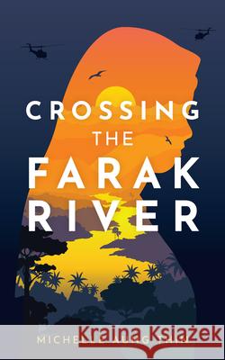 Crossing the Farak River Aung Thin, Michelle 9781773213965 Annick Press