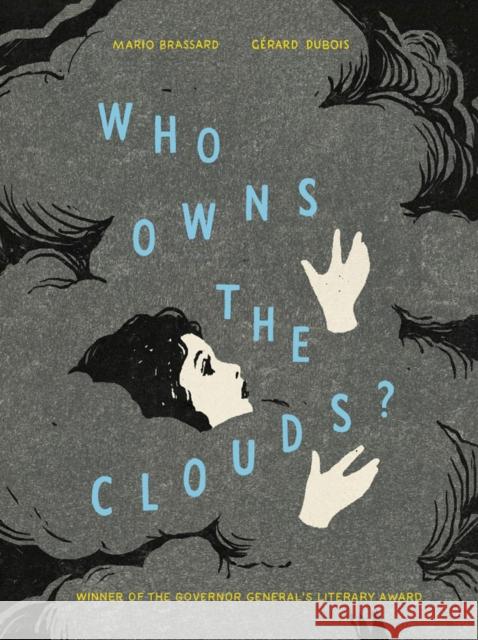 Who Owns the Clouds? Mario Brassard G 9781774880210 Tundra Books