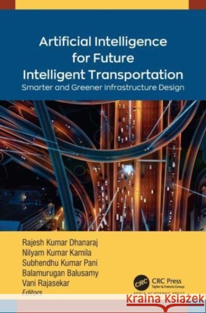 Artificial Intelligence for Future Intelligent Transportation  9781774913529 Apple Academic Press Inc.