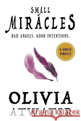Small Miracles Olivia Atwater 9781778271328 Olivia Atwater