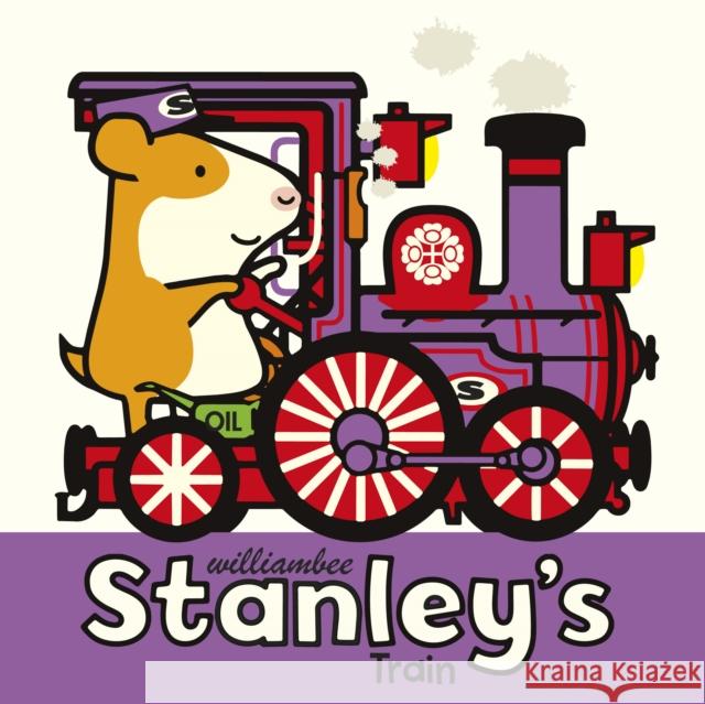 Stanley's Train William Bee 9781780080567 Penguin Random House Children's UK