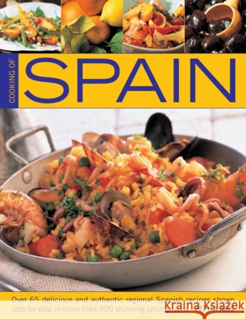 Cooking of Spain: Over 65 Delicious and Authentic Regional Spanish Recipes Shown in 300 Step-by-step Photographs Pepita Aris 9781780192567 0