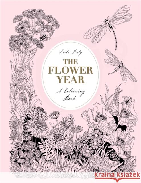 The Flower Year: A Colouring Book Duly, Leila 9781780679532 Orion Publishing Co