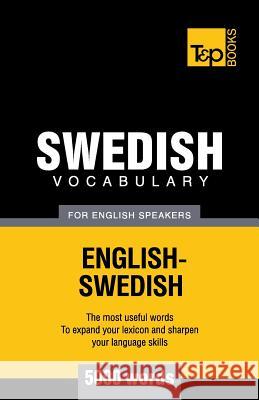 Swedish vocabulary for English speakers - 5000 words Andrey Taranov 9781780713212 T&p Books