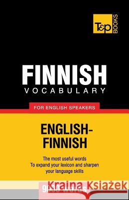Finnish vocabulary for English speakers - 9000 words Andrey Taranov 9781780718163 T&p Books